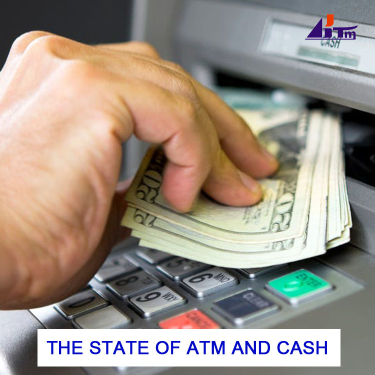 The State Of ATM and Cash